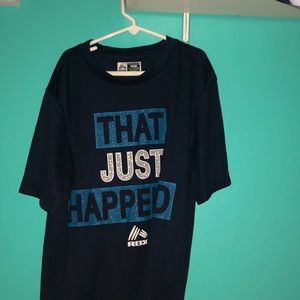 T-shirt “that just happened”
